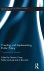 Image for Creating and implementing public policy  : cross-sectoral debates