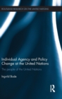 Image for Individual Agency and Policy Change at the United Nations