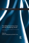 Image for The global economic crisis and the developing world  : implications and prospects for recovery and growth