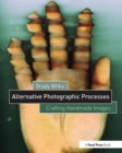 Image for Alternative Photographic Processes : Crafting Handmade Images
