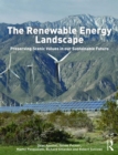 Image for The renewable energy landscape  : preserving scenic values in our sustainable future
