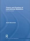 Image for Theory and Practice of International Mediation