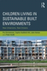 Image for Children living in sustainable built environments  : new urbanisms, new citizens