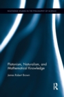 Image for Platonism, naturalism, and mathematical knowledge