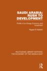 Image for Saudi Arabia: Rush to Development (RLE Economy of Middle East)