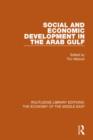 Image for Social and Economic Development in the Arab Gulf (RLE Economy of Middle East)