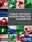 Image for Public interest design practice guidebook  : seed methodology, case studies, and critical issues