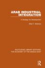 Image for Arab Industrial Integration (RLE Economy of Middle East)