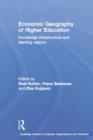 Image for Economic geography of higher education  : knowledge, infrastructure and learning regions