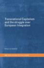 Image for Transnational Capitalism and the Struggle over European Integration