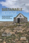 Image for Sustainable heritage  : merging environmental conservation and historic preservation