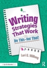 Image for Writing strategies that work  : do this, not that!