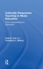 Image for Culturally responsive teaching in music education  : from understanding to application