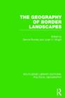 Image for The Geography of Border Landscapes