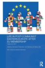 Image for Life in post-communist Eastern Europe after EU membership  : happy ever after?