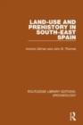 Image for Land-use and prehistory in South-East Spain