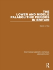 Image for The Lower and Middle Palaeolithic Periods in Britain