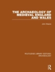 Image for The archaeology of medieval England and Wales