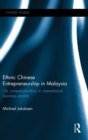 Image for Ethnic Chinese Entrepreneurship in Malaysia