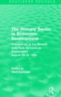 Image for The Primary Sector in Economic Development (Routledge Revivals)