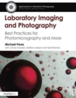 Image for Laboratory imaging &amp; photography  : best practices for photomicrography &amp; more