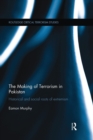Image for The making of terrorism in Pakistan  : historical and social roots of extremism