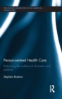 Image for Person-centred health care  : balancing the welfare of clinicians and patients