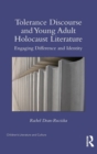 Image for Tolerance discourse and young adult Holocaust literature  : engaging difference and identity