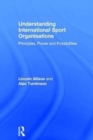 Image for Understanding International Sport Organisations