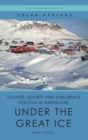 Image for Climate, Society and Subsurface Politics in Greenland