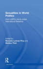 Image for Sexualities in world politics  : how LGBTQ claims shape international relations
