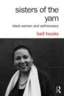 Image for Sisters of the yam  : black women and self-recovery