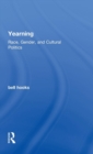 Image for Yearning  : race, gender, and cultural politics