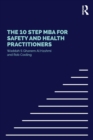 Image for The 10 step MBA for health and safety practitioners