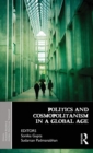 Image for Politics and Cosmopolitanism in a Global Age