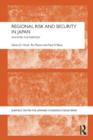 Image for Regional Risk and Security in Japan