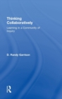 Image for Thinking collaboratively  : learning in a community of inquiry