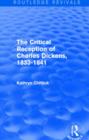 Image for The Critical Reception of Charles Dickens, 1833-1841 (Routledge Revivals)