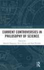 Image for Current Controversies in Philosophy of Science