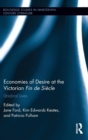 Image for Economies of desire at the Victorian fin de siecle  : libidinal lives