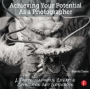 Image for Achieving your potential as a photographer  : a photographer&#39;s creative companion and workbook
