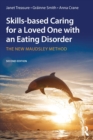 Image for Skills-based learning for caring for a loved one with an eating disorder  : the new Maudsley method