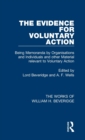 Image for The evidence for voluntary action  : being memoranda by organisations and individuals and other material relevant to voluntary action