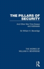 Image for The Pillars of Security (Works of William H. Beveridge)