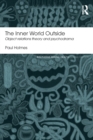 Image for The inner world outside  : object relations theory and psychodrama