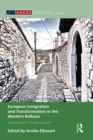 Image for European Integration and Transformation in the Western Balkans