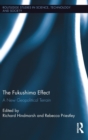 Image for The Fukushima effect  : a new geopolitical terrain