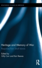 Image for Heritage and memory of war  : responses from small islands