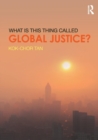 Image for What is this thing called Global Justice?