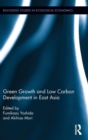 Image for Green Growth and Low Carbon Development in East Asia